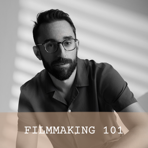 Filmmaking 101 with Mathieu Taillefer
