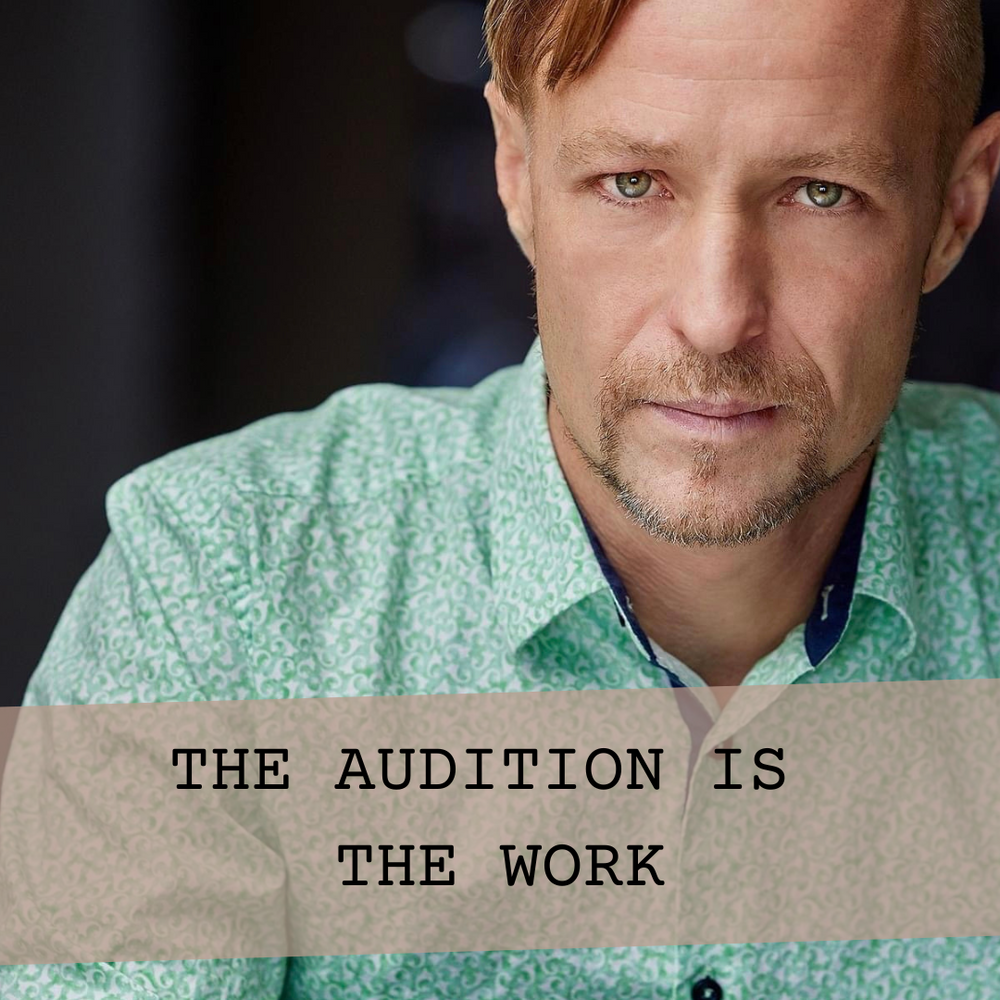 The Audition is the Work